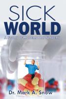 Sick World: A Story of Modern Day Slavery 1499004648 Book Cover