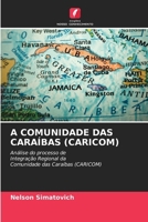 A Comunidade Das Caraíbas (Caricom) (Portuguese Edition) 6209555314 Book Cover