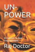 UN-POWER: 65 lessons to Real Empowerment B085RT6SV6 Book Cover