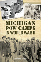 Michigan POW Camps in World War II 162585837X Book Cover
