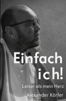 Einfach Ich: Leiser als mein herz (German Edition) B0H894VZY2 Book Cover