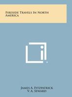 Fireside Travels In North America B0000EEL2G Book Cover