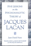 Five Lessons on the Psychoanalytic Theory of Jacques Lacan (Suny Series in Psychoanalysis and Culture) 0791438325 Book Cover
