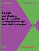 Sprachen und Standards für IST- und SOLL-Prozessbeschreibungen im betrieblichen Umfeld 3837063224 Book Cover