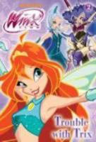 Trouble with Trix (Winx Club) (Fairy Novels) 0307979954 Book Cover