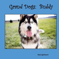 Grand Dogs: Buddy 1544868170 Book Cover