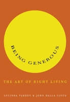 Being Generous: The Art of Right Living 0676978835 Book Cover