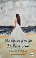 She Grows from the Depths of Pain 9356483922 Book Cover