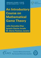 An Introductory Course on Mathematical Game Theory 1470465736 Book Cover