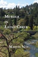 Murder in Latah Creek 1984381865 Book Cover