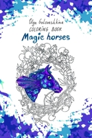 Magic horses: Coloring book: Creative notebook B08WK28QLB Book Cover