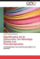Significados de La Desercion: Un Abordaje Desde Los Psicoterapeutas 3848450437 Book Cover