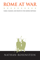 Rome at War: Farms, Families, and Death in the Middle Republic 1469611074 Book Cover