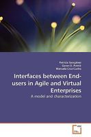 Interfaces between End-users in Agile and Virtual Enterprises: A model and characterization 3639187806 Book Cover