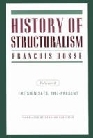 History of Structuralism; The Sign Sets 1967 Present 0816623716 Book Cover