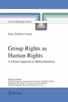 Group Rights as Human Rights: A Liberal Approach to Multiculturalism 9048170737 Book Cover