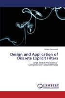 Design and Application of Discrete Explicit Filters 3659529885 Book Cover
