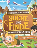 Suche und Finde Wimmelbuch Ab 3 jahre: Unterhaltsame Aktivitäten und Wimmelbildern zu Verschiedenen Themen - Riesiges Format | Kinderbücher für die ... Buch für Mädchen und Jungen. (German Edition) B0CV78C25F Book Cover