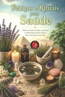 Feitiços e Rituais para Saúde B0C126THHX Book Cover