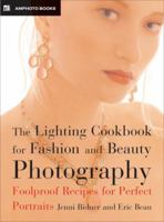 The Lighting Cookbook for Fashion and Beauty Photography: Foolproof Recipes for Taking Perfect Portraits 0817442316 Book Cover