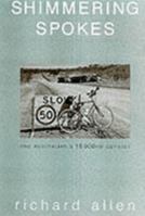 Shimmering Spokes: One Australian's 16,000 Km Odyssey 1864365218 Book Cover