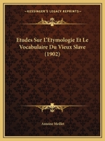 études Sur l'étymologie & Le Vocabulaire Du Vieux Slav... 1166795381 Book Cover