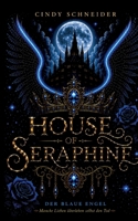 House of Seraphine, Band 1: Der blaue Engel: Manche Lieben überleben selbst den Tod (German Edition) 3696715360 Book Cover