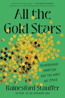 All the Gold Stars: Reimagining Ambition and the Ways We Strive 0306830337 Book Cover