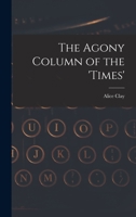 The Agony Column of the 'Times' 9354846394 Book Cover