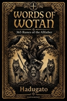 Words of Wotan: 365 Runes of the Allfather B0H31NW3BX Book Cover