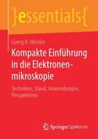 Kompakte Einführung in die Elektronenmikroskopie: Techniken, Stand, Anwendungen, Perspektiven (essentials) (German Edition) 3658266872 Book Cover