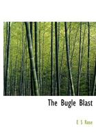 The Bugle Blast 1140082655 Book Cover