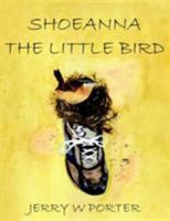 SHOEANNA THE LITTLE BIRD 1425923941 Book Cover