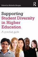 Supporting Student Diversity in Higher Education: A Practical Guide: A Practical Guide 0415818230 Book Cover