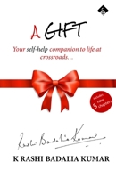 A Gift - Your self help companion to life at crossroads 9358982144 Book Cover