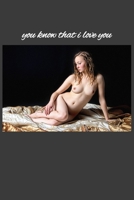 You Know That I Love You: You Know That I Love You 1656096439 Book Cover