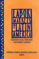 Labor Markets in Latin America: Combining Social Protection with Market Flexibility 0815721072 Book Cover