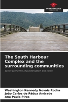 The South Harbour Complex and the surrounding communities 6207405846 Book Cover