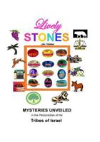 Lively Stones: Mysteries Unveiled in the Personalities of the Tribes of Israel 1540366758 Book Cover
