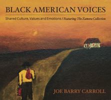 Black American Voices : Shared Culture, Values and Emotions 0989837343 Book Cover