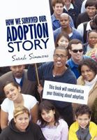 How We Survived Our Adoption Story 144972227X Book Cover