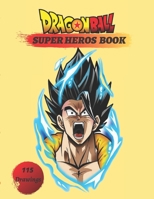 Dragon Ball: A Super Heros Book B0851M1QYT Book Cover