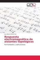 Respuesta electromagnética de aislantes topológicos 6202247193 Book Cover