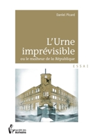 L'Urne imprévisible ou le malheur de la République 2342027486 Book Cover