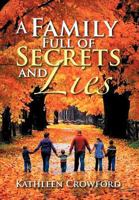 A Family Full of Secrets and Lies 1479740519 Book Cover