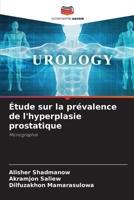 Étude sur la prévalence de l'hyperplasie prostatique: Monographie (French Edition) 6203709905 Book Cover