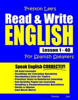 Preston Lee's Read & Write English Lesson 1 - 40 For Spanish Speakers 1708773029 Book Cover