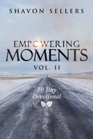 Empowering Moments Vol. II : 30-Day Devotional 1734147954 Book Cover