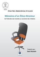 Mémoires d'un Élève-Directeure: De l'Extinction des Incendies au Lancement des Initiatives 6038504737 Book Cover