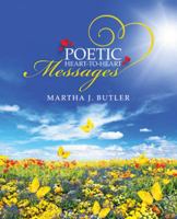Poetic Heart-To-Heart Messages 1532031491 Book Cover